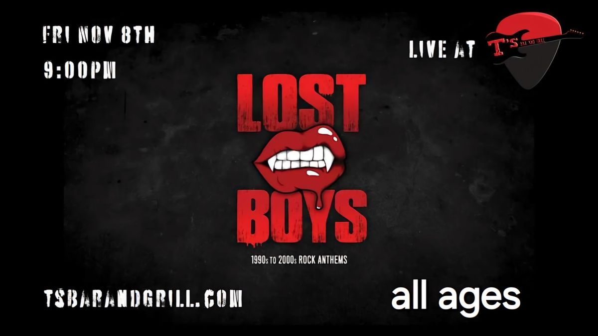 Lost Boys LIVE at T's!!!