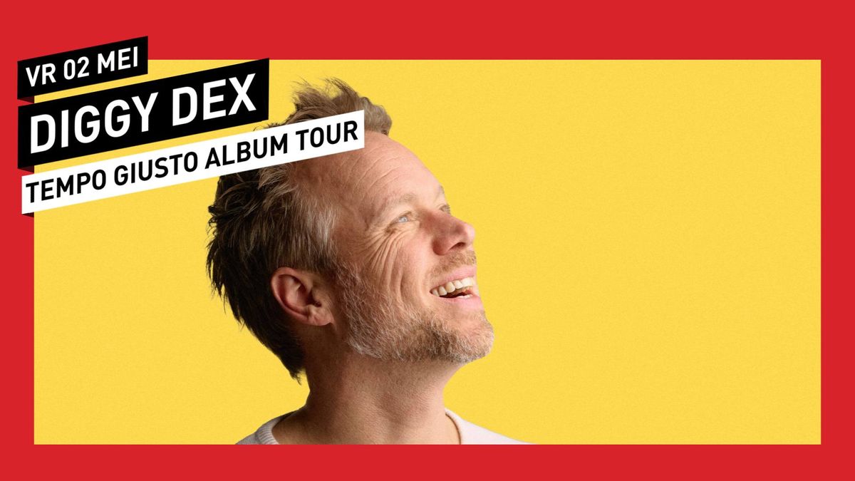 Diggy Dex (NIEUWE DATUM) \/\/ 013 Tilburg