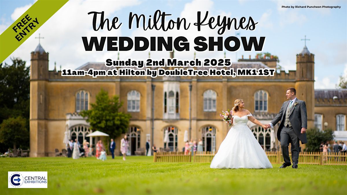 Milton Keynes Wedding Show, DoubleTree by Hilton, Sunday 2nd March 2025