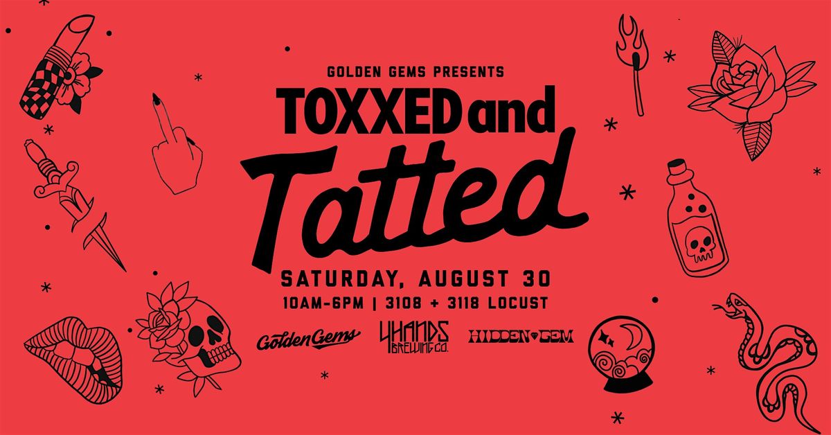 Toxxed and Tatted