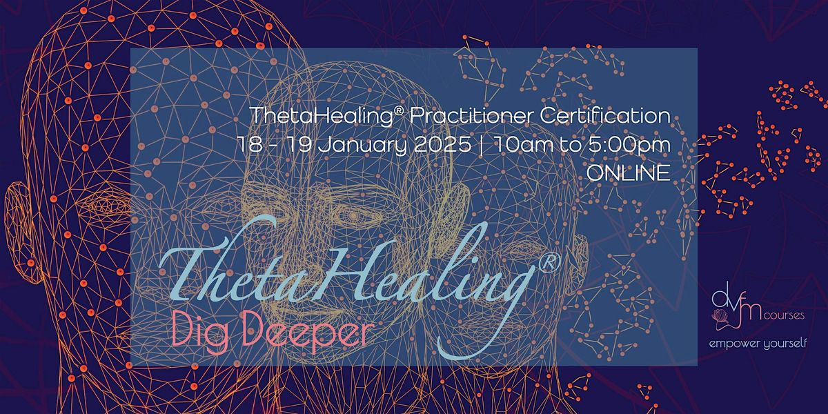 ONLINE 2-Day ThetaHealing Dig Deeper Practitioner Course