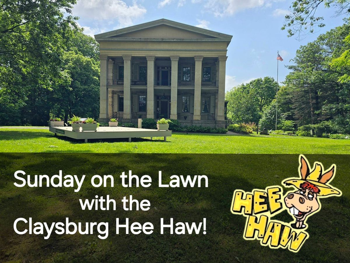 Sunday on the Lawn Concert with the Claysburg Hee Haw