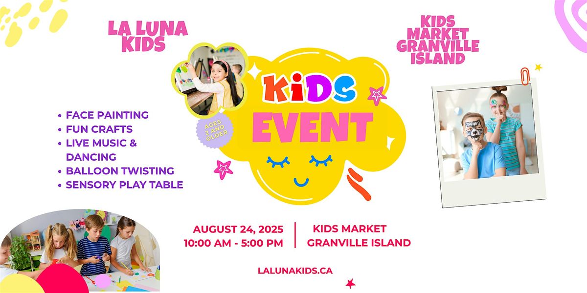 Kids Fun Day at Granville Island Kids Market -Face Painting, Crafts & More!