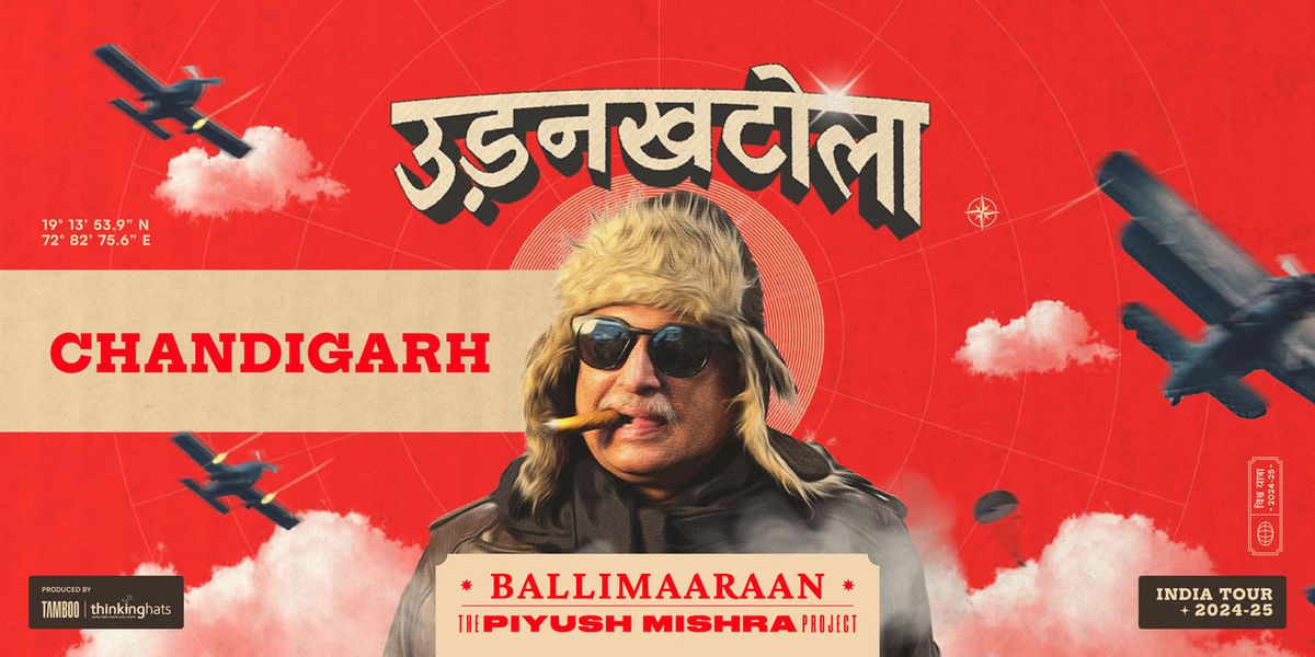 Piyush Mishra - UdanKhatola Tour - Chandigarh