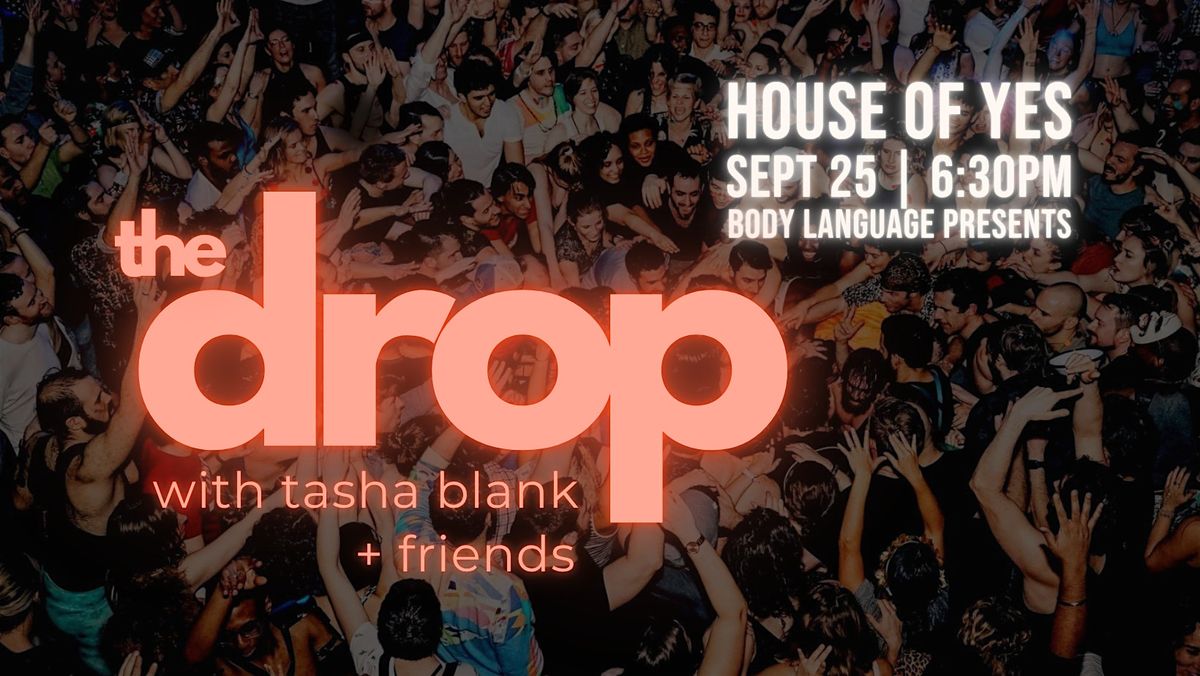 THE DROP with Tasha Blank