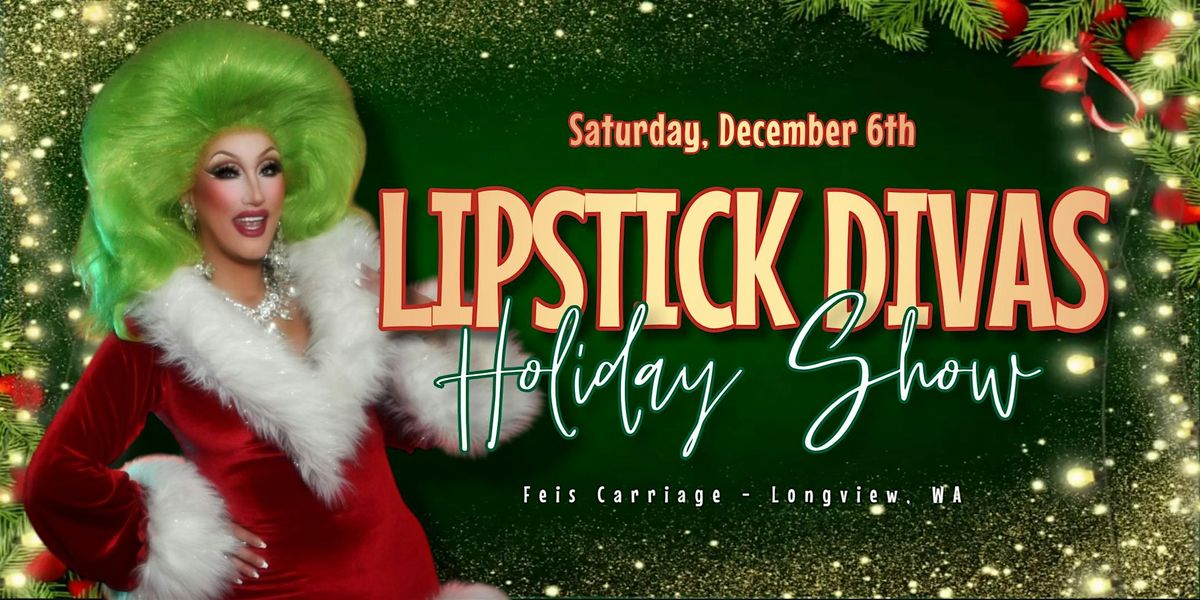 LIPSTICK DIVAS HOLIDAY SHOW