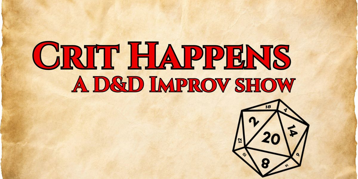 Crit Happens: A D&D Improv Burlesque Show