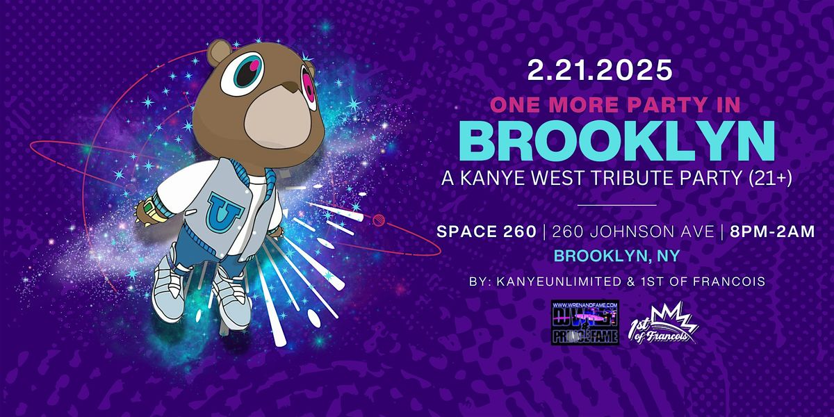 One More Party in Brooklyn : A Kanye West Tribute Party