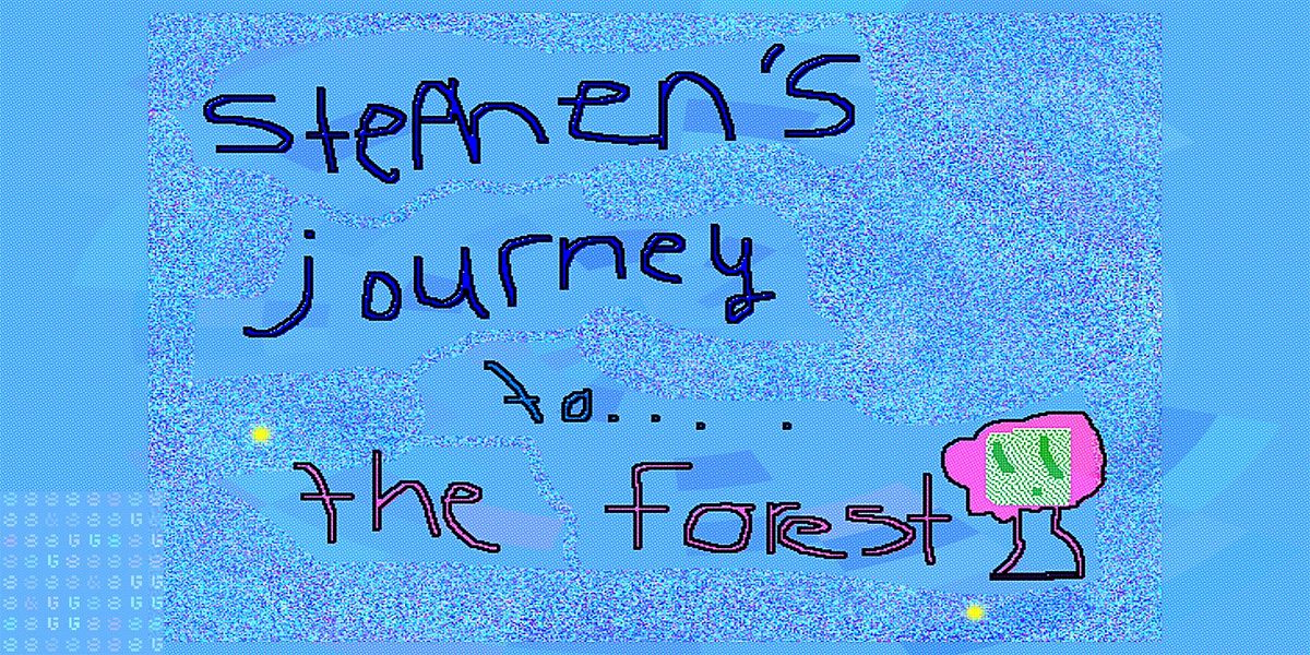 Stephen's Journey to The Forest