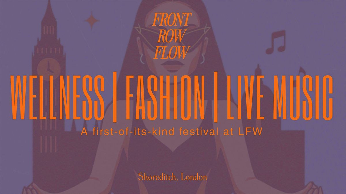 Front Row Flow | Unique Wellness Experience  at London Fashion Week