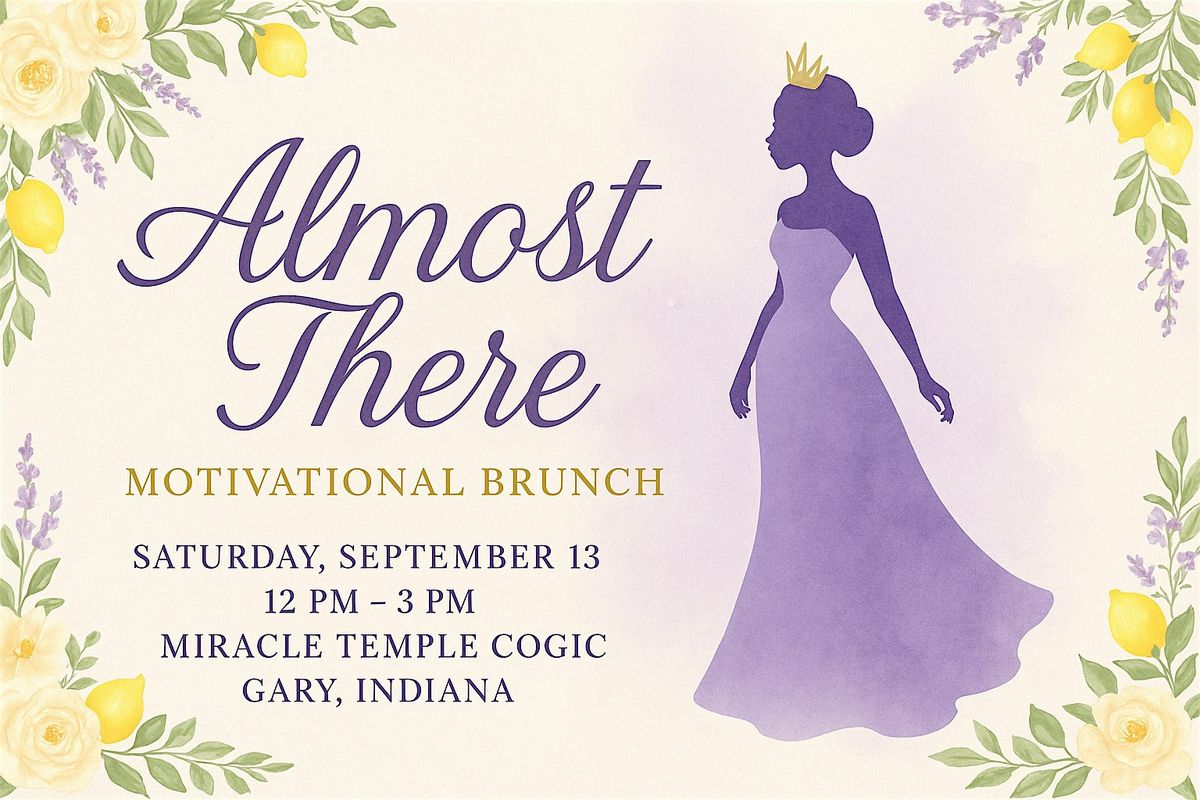 Almost There: A Motivational Brunch for Women & Girls