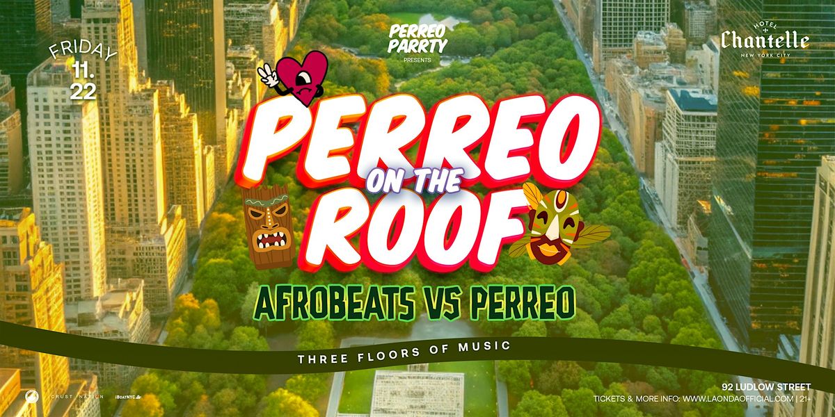 PERREO on the ROOF - Afrobeats v Perreo Party at Hotel Chantelle