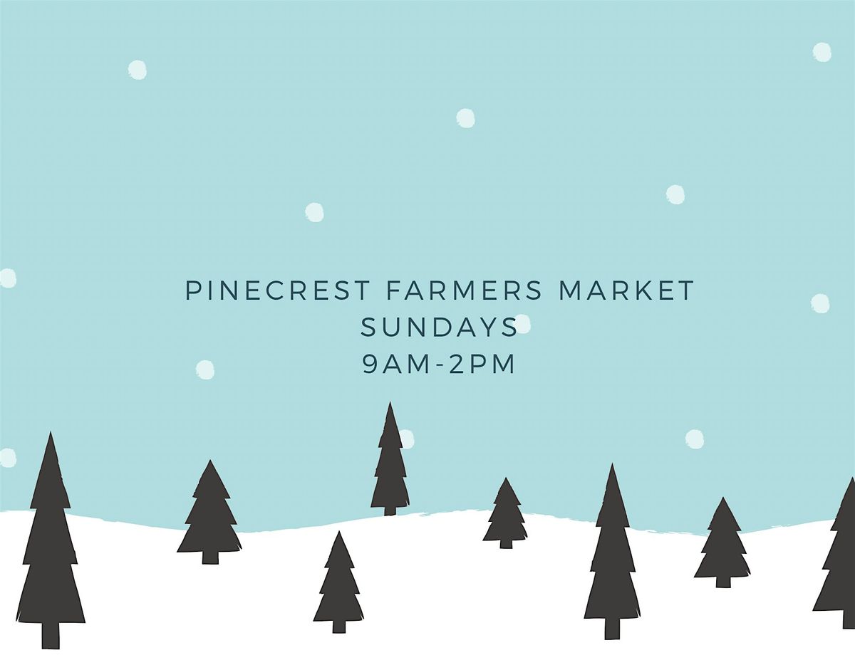 Pinecrest Farmers Market Holiday Sunday Funday December 22nd