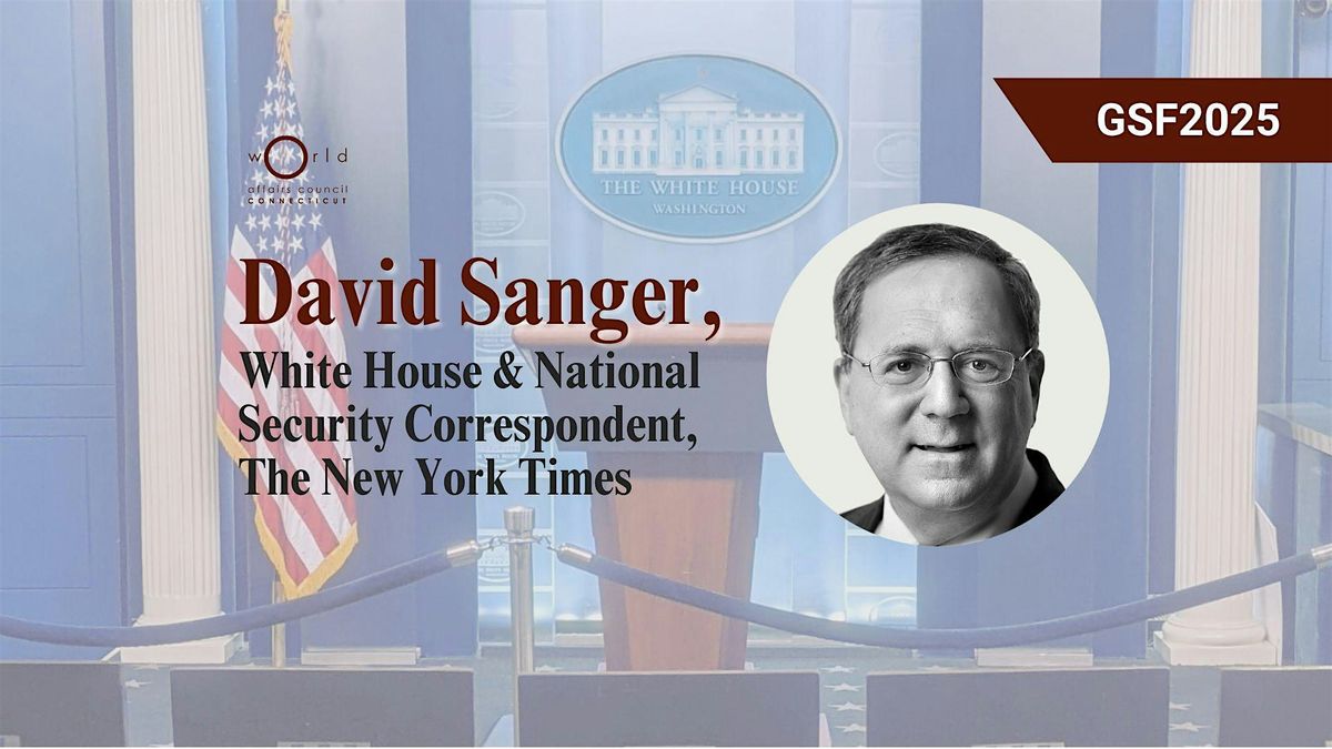 Unraveling Order with David Sanger: Russia, China, & the U.S. | GSF2025