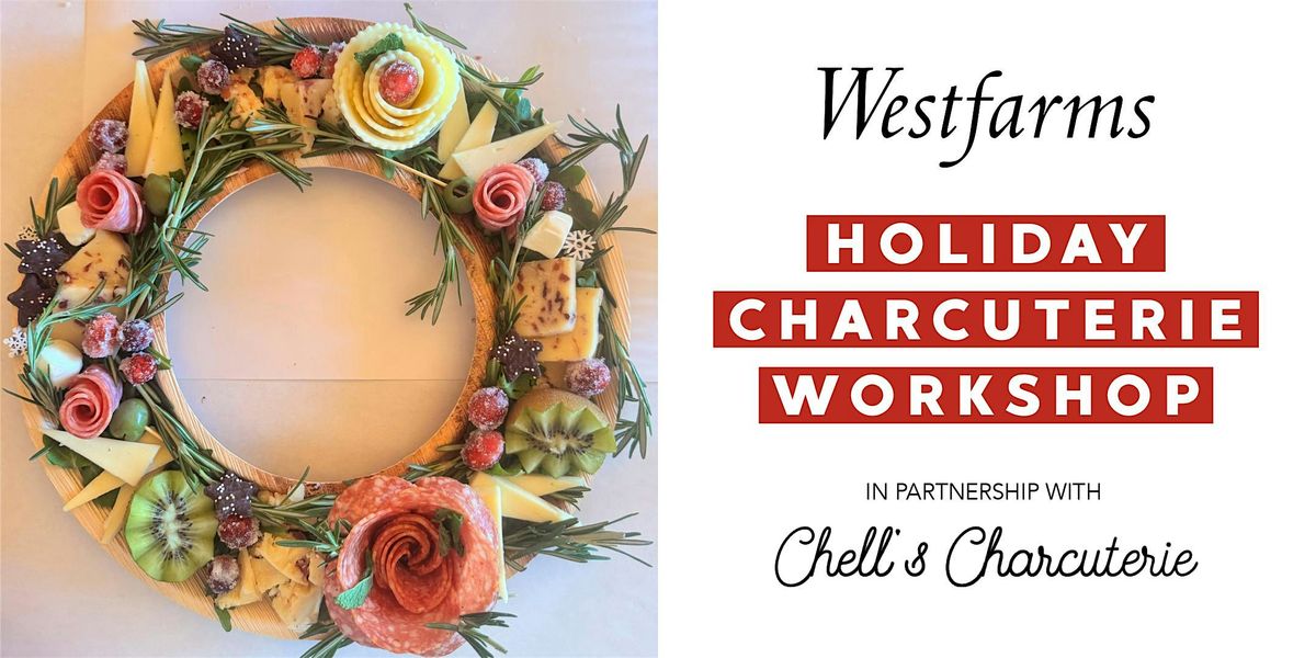 Chell's Charcuterie Holiday Wreath Workshop at Westfarms
