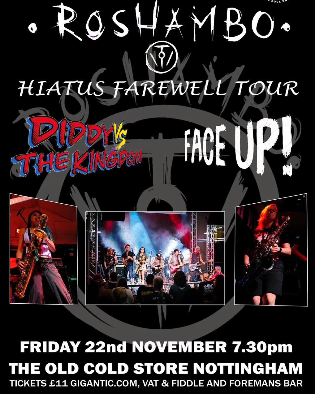 Roshambo HIATUS FAREWELL TOUR  + Diddy vs the Kingdon & Face Up