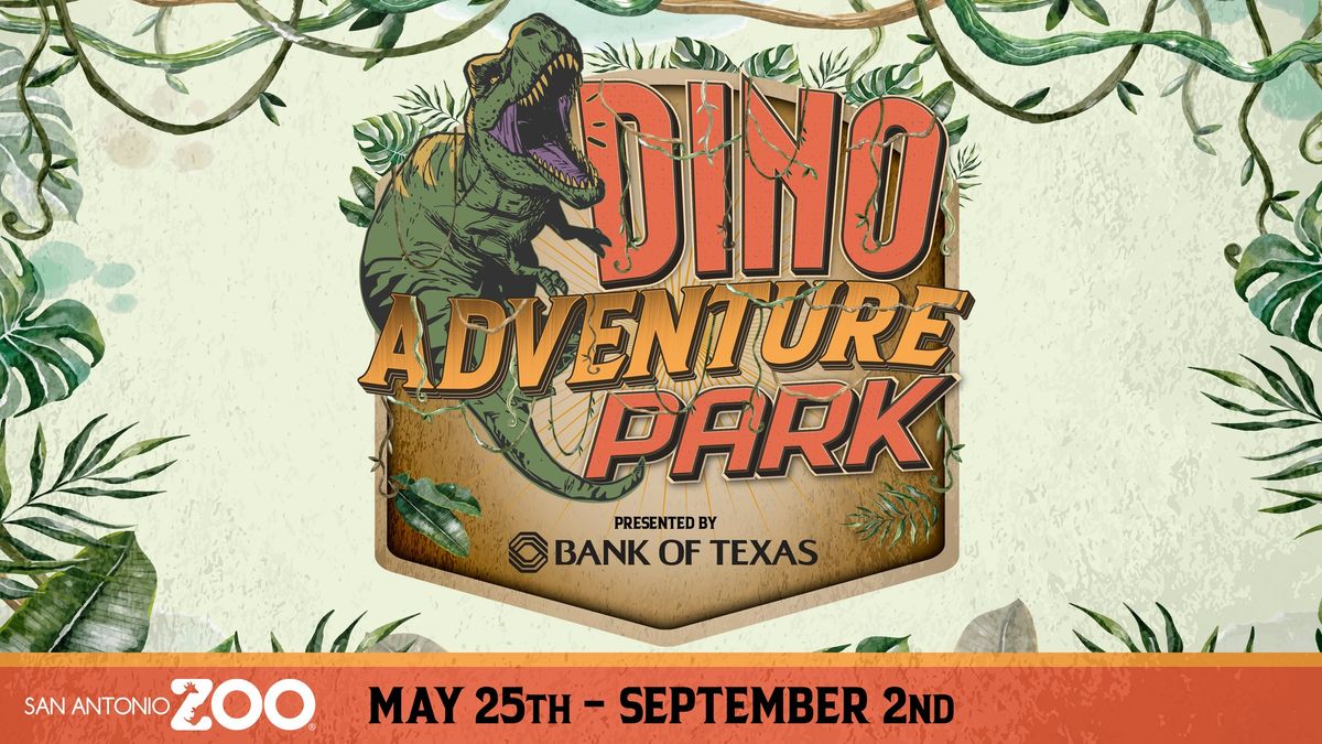 Dino Adventure Park , Presented by Bank of Texas