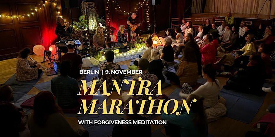 Mantra Marathon with Forgiveness Meditation