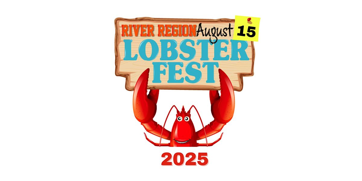 River Region LOBSTER FEST 2025