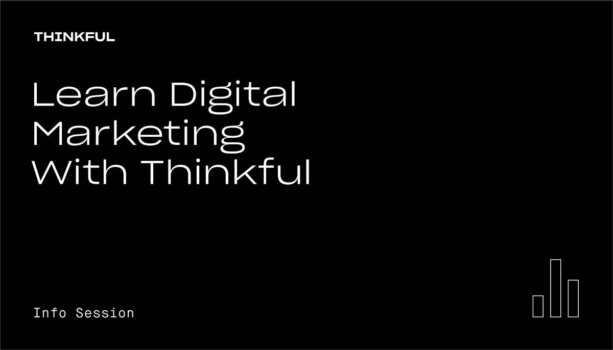 Thinkful Webinar || Learn Digital Marketing With Thinkful
