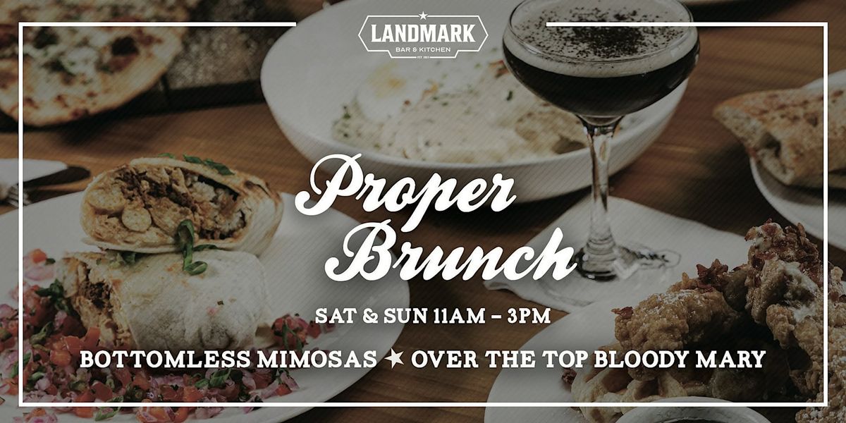 Proper Brunch - Bottomless Mimosas & Over the Top Bloody Marys