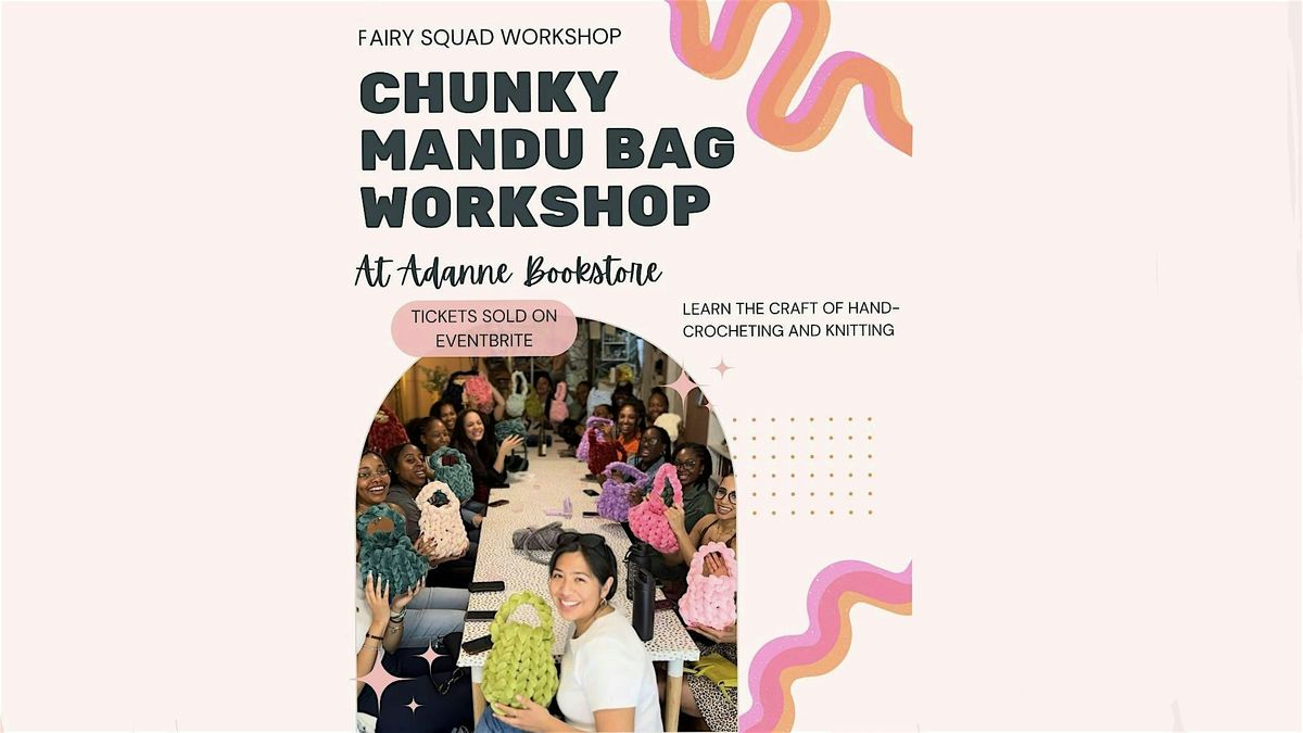 Chunky Mandu Bag Workshop