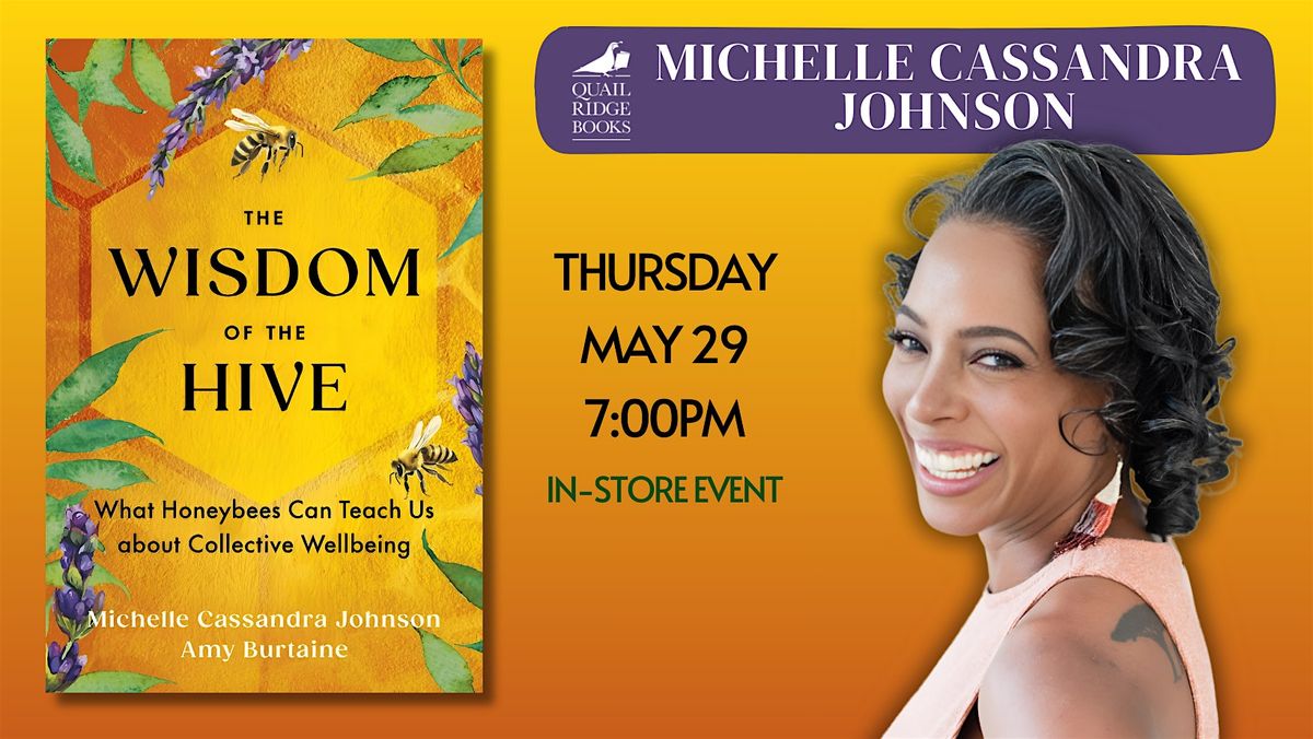 Michelle Cassandra Johnson | The Wisdom of the Hive