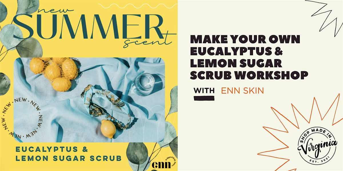 Make Your Own Eucalyptus & Lemon Sugar Scrub w\/enn skin
