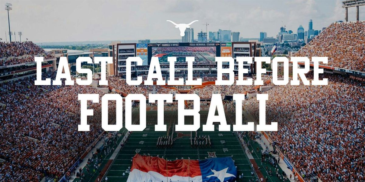 Last Call Before Football