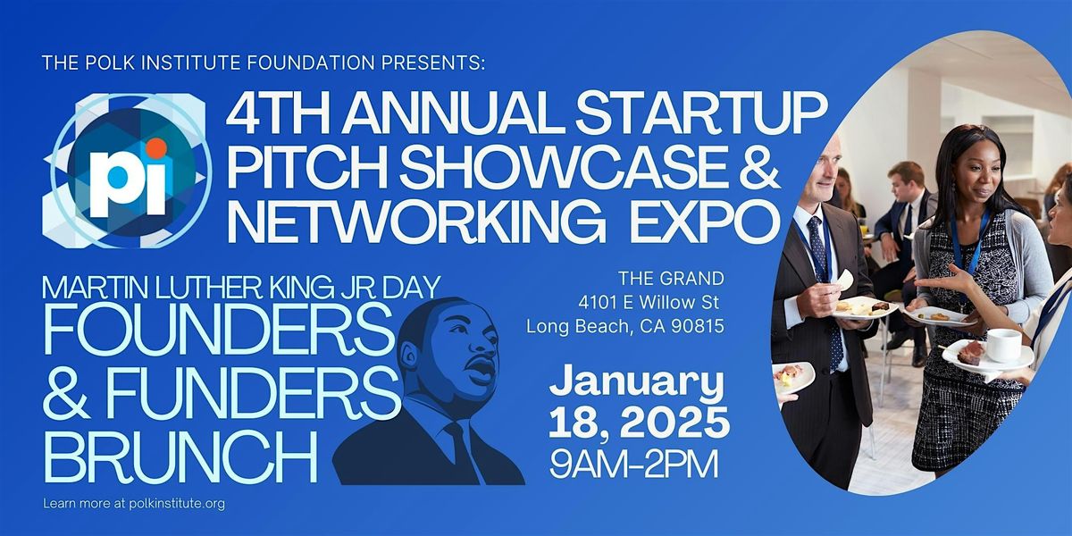 4TH ANNUAL STARTUP PITCH SHOWCASE & NETWORKING  EXPO & MLK JR DAY BRUNCH