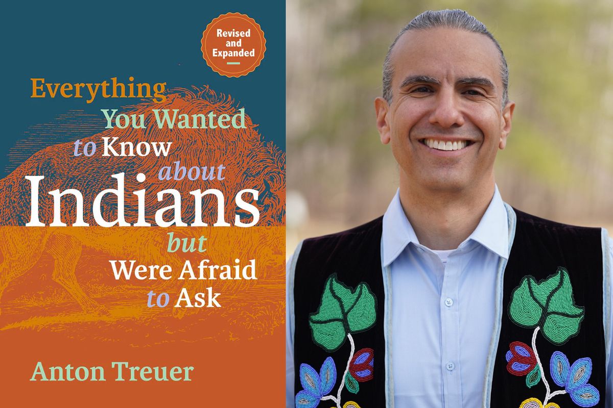 "Everything You Wanted to Know about Indians..." with Dr. Anton Treuer