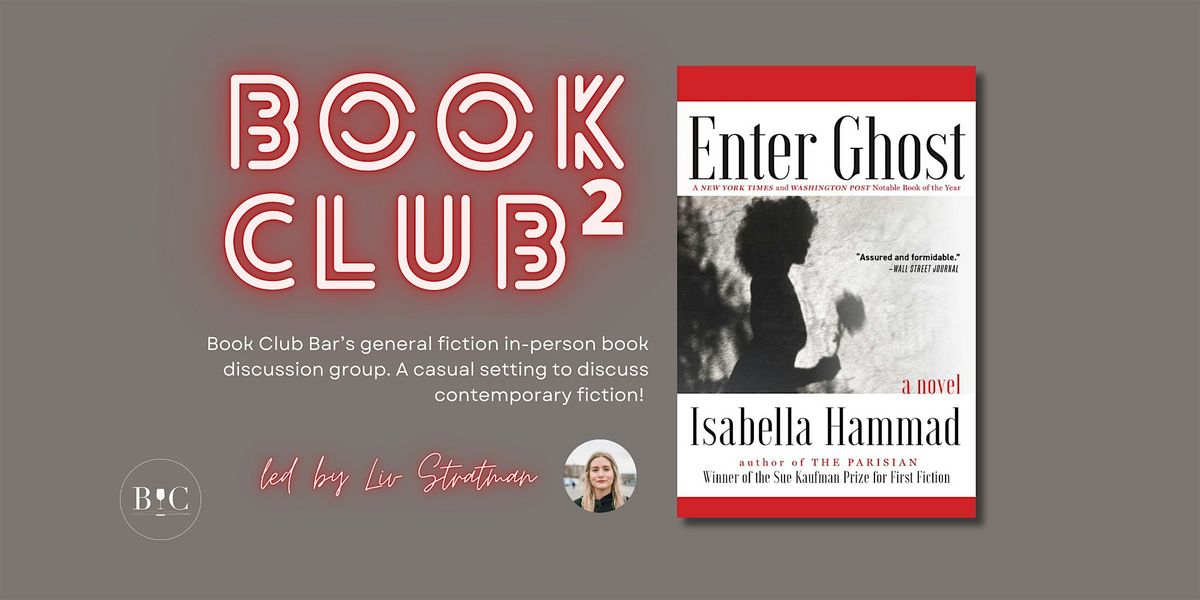 Book Club\u00b2 - "Enter Ghost" by Isabella Hammad