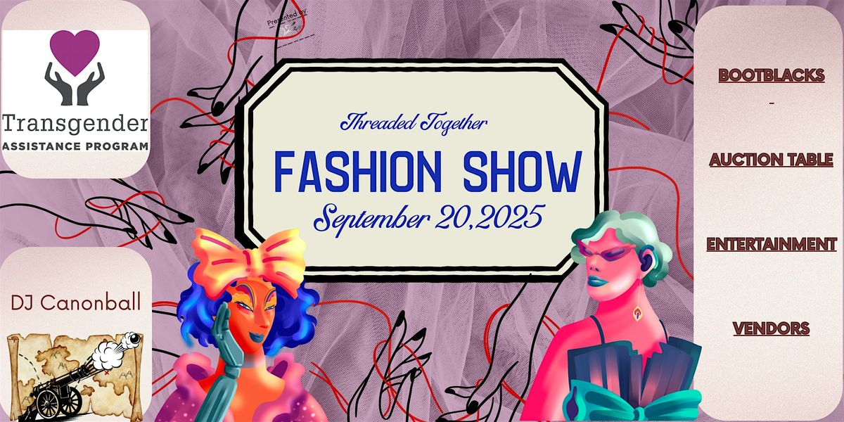Threaded Together Fashion Show