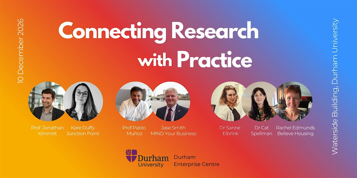 Connecting Research with Practice - Durham Enterprise Centre