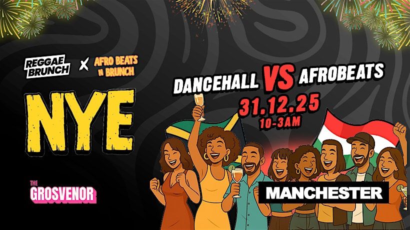 NYE 2025 - Dancehall v  Afrobeat - MCR 31st Dec