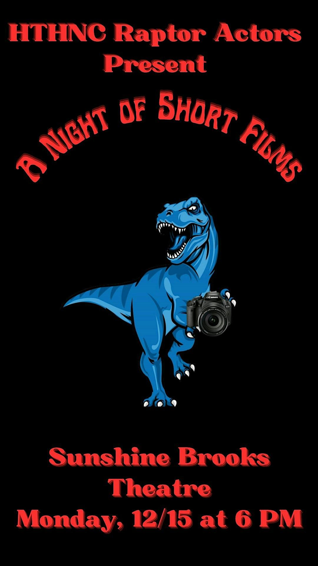 HTHNC Raptor Actors Present: A Night of Shorts Films!