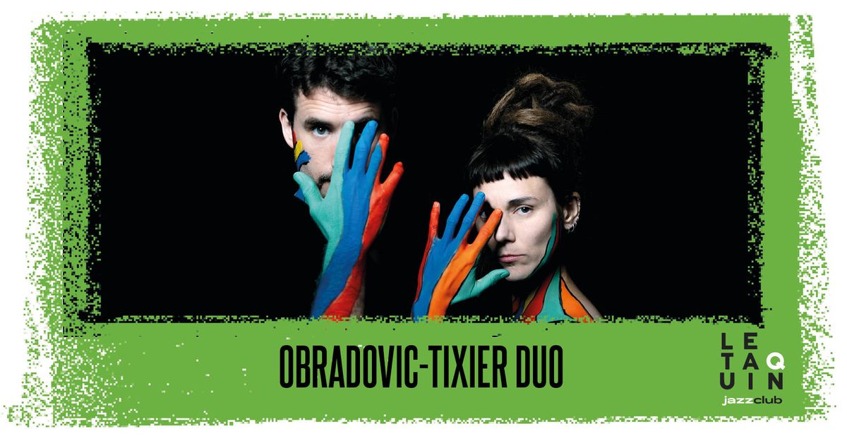 OBRADOVIC-TIXIER DUO [Jazz]