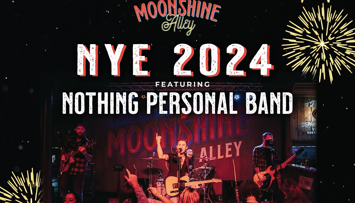 Moonshine Alley's New Years Eve 2025 with Nothing Personal Band!