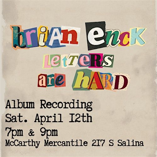 Brian Enck Album Recording "Letters Are Hard"