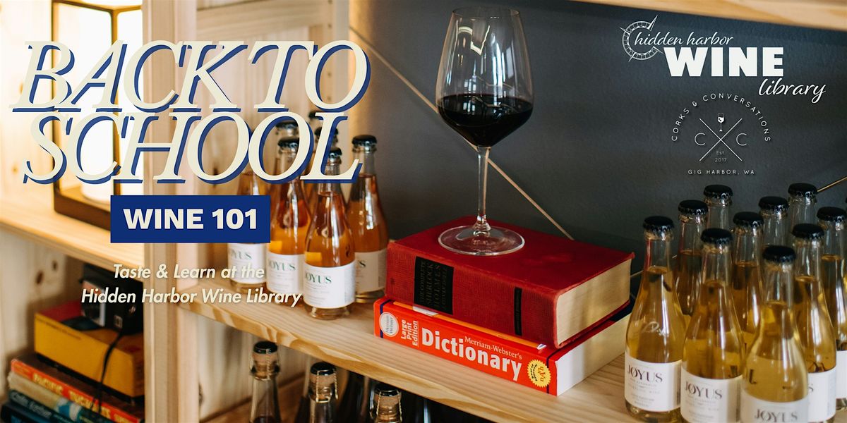 Wine 101: Back To School Tasting