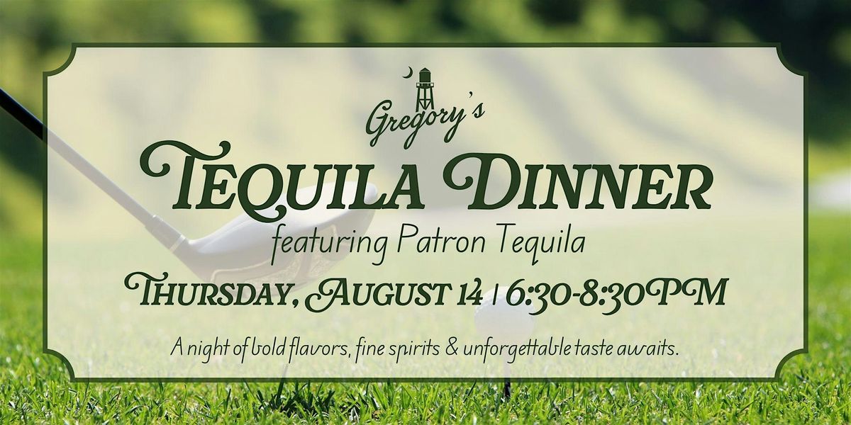 Patron Dinner at Gregory's