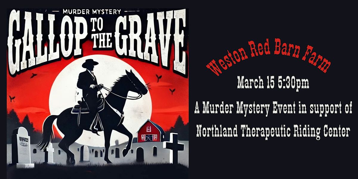 Gallop to the Grave- a Fundraiser for NTRC