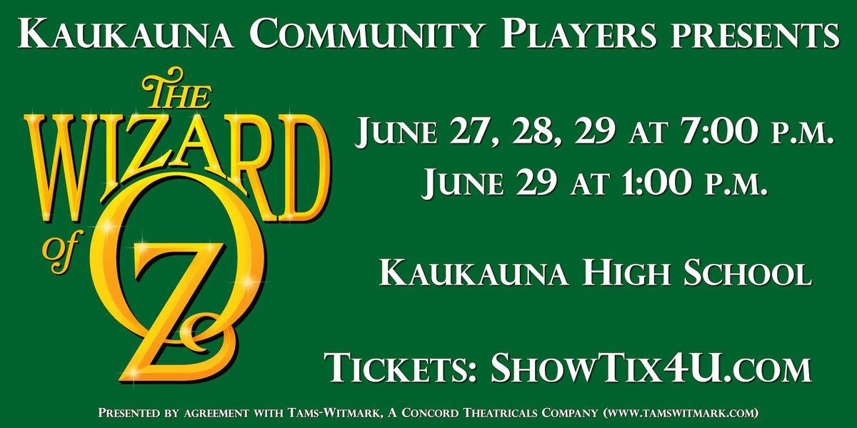Kaukauna Community Players Presents: "The Wizard of Oz"