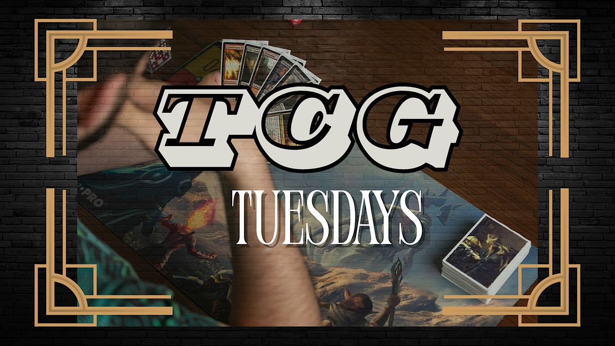 TCG Tuesdays
