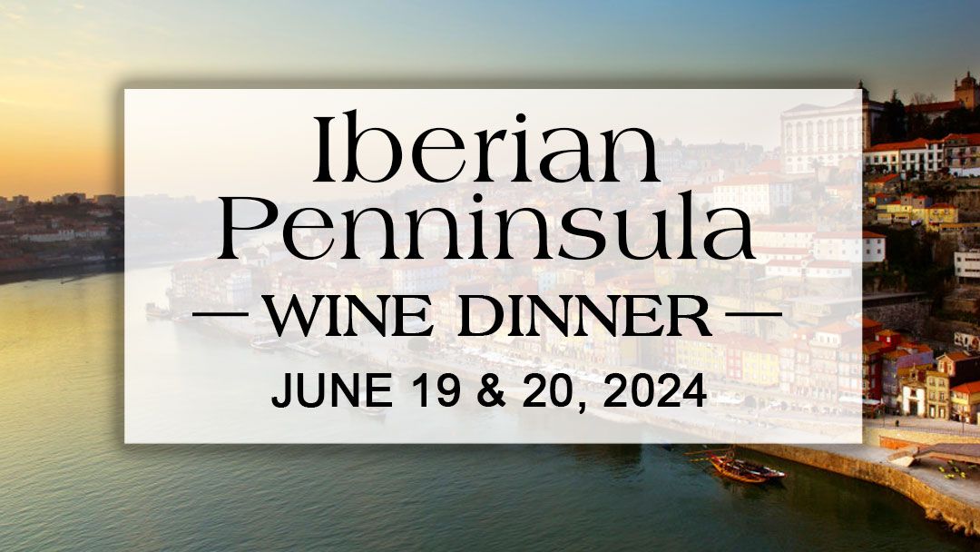 Iberian Peninsula Wine Dinner