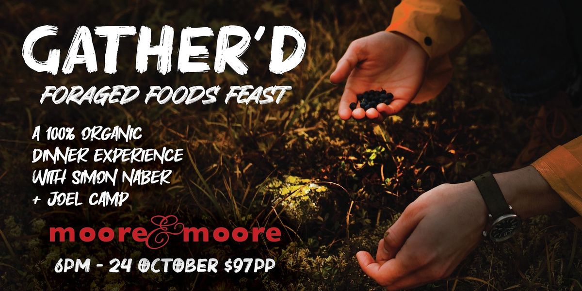 Gather'd Foraged Foods Feast #2