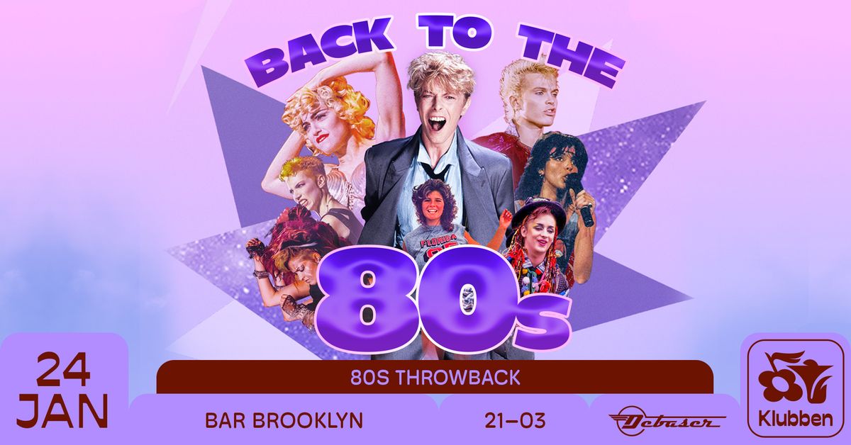 Back to the 80s | Debaser Klubben