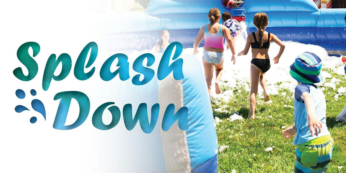 Splash Down 2025