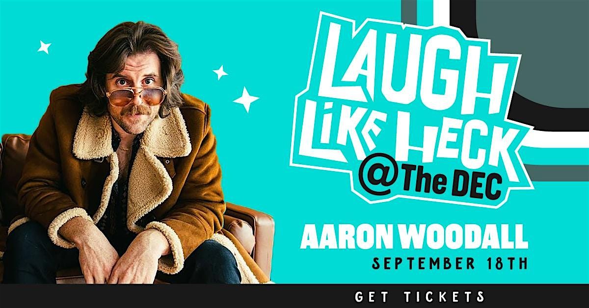 Laugh Like Heck with Aaron Woodall