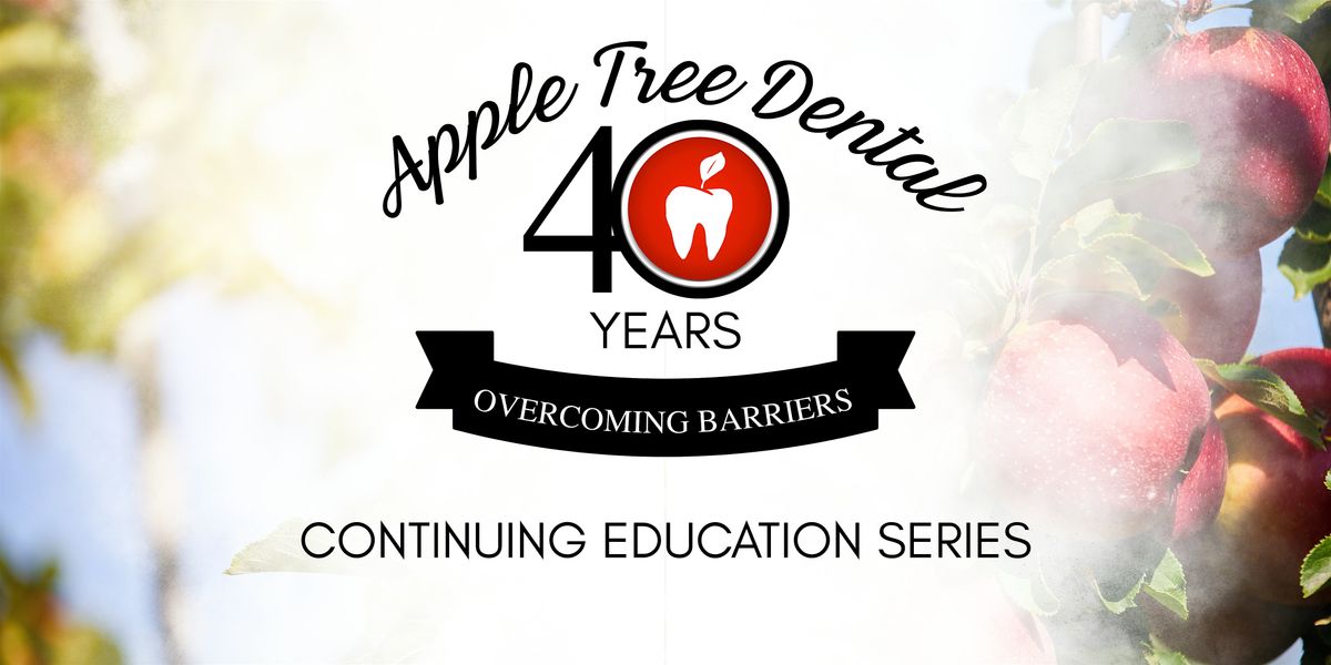 Apple Tree Dental CE: Transforming Oral Health Systems Through Partnerships